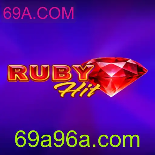 Descubra as Emoções do Jogo RubyHit com 69A.COM